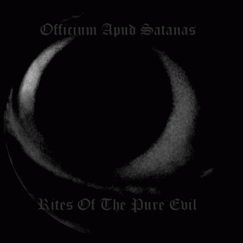 Officium Apud Satanas : Rites of the Pure Evil